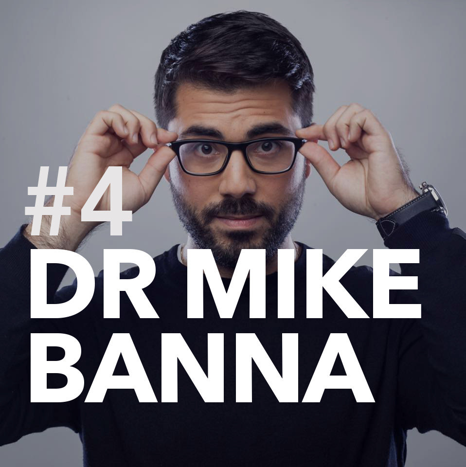 #4: Dr Mike Banna; a GP with skin in the game